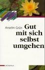 Gut mit sich selbst - , umgehen