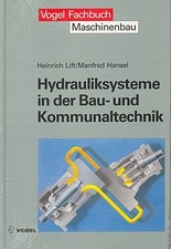 Hydrauliksysteme in der Bau- und Kommunaltechnik Manfred Hansel Heinrich Li ...