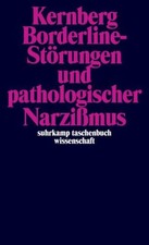 Borderline-Störungen und pathologischer Narzißmus Otto F. Kernberg