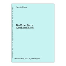 Die Erde: Der 3. Akashaschlüssel Pfister, Patrizia: 1502967-2