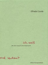 ich, weiß: 366 mikro-essays