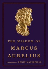 Marcus Aurelius The Wisdom of