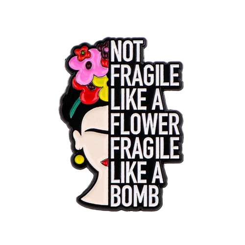 Frida kahlo slogan - slogan, pin