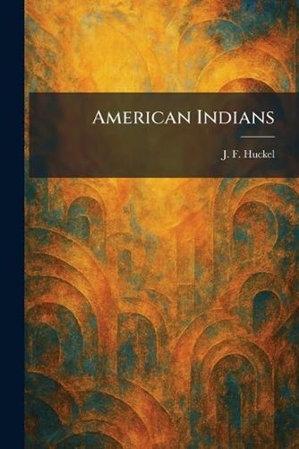 American indians f - indians, by