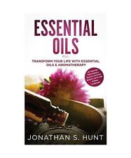 Essential Oils: Transform your Life with Essential Oils & Aromatherapy. DIY Reci