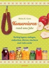 Konservieren rund ums Jahr: Richtig lagern, einlegen, ei... | Buch | Zustand gut