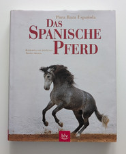 Das spanische Pferd (Pura Raza