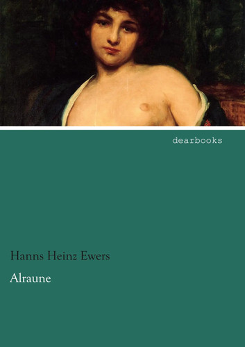 Alraune hanns heinz ewers - hanns,