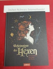 Geheimnisse der Hexen : Ihre Geschichte, ihre Magie, ihr Wissen. Légère, Julie, 