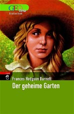 Der geheime Garten. Geolino Bibliothek