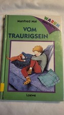 Vom Traurigsein, Warum Geschichten,  Manfred Mai, Gebunden, Loewe 1996