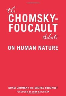 The chomsky foucault debate - chomsky,