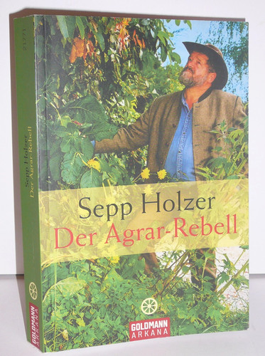 Der agrar rebell sepp holzer - agrar-rebell,