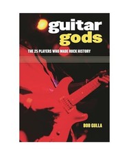 Guitar Gods: The 25 Players