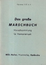 Das große Marschbuch - Klarinette II / III in B. Marschsammlung für Harmoniemusi