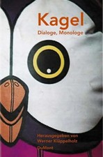 Mauricio Kagel: Dialoge, Monologe