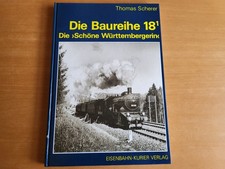 Die Baureihe 18.1 - Die schöne Württembergerin  (Eisenbahn Kurier)   -Geb. Buch-