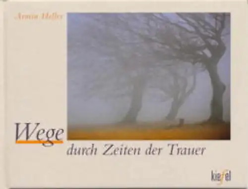 Wege durch zeiten - durch, trauer