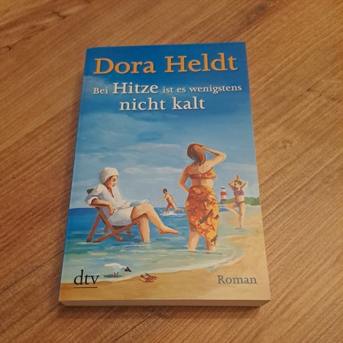 Bei hitze ist - hitze,