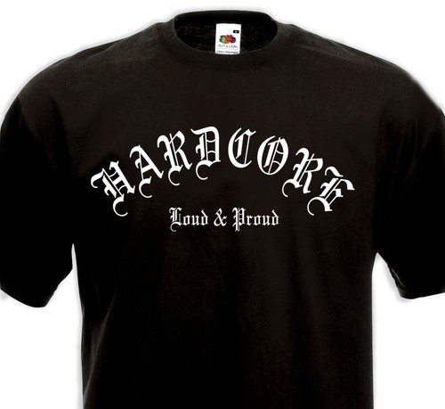 Hardcore shirt loud proud - hardcore,