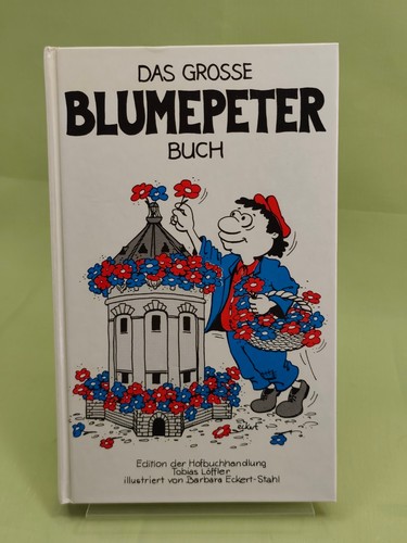 Das große blumepeter buch - blumepeter,