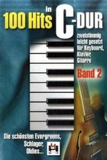 100 Hits in C-Dur, für Klavier, Keyboard, Gitarre von ... | Buch | Zustand gut