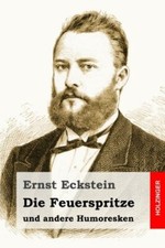 Die Feuerspritze: und andere