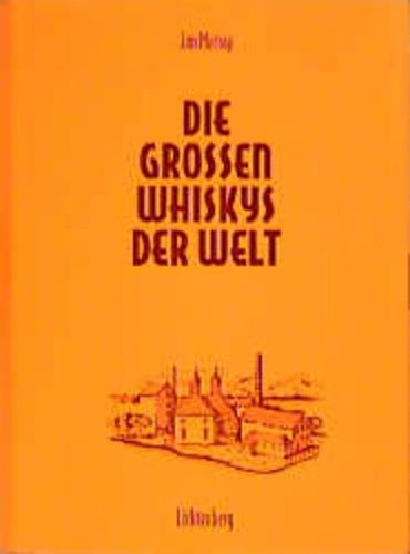 Die großen whiskys der - großen,