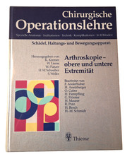 Chirurgische Operationslehre  - Arthroskopie obere und untere Extremität - Buch