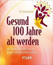 Gesund 100 Jahre alt werden