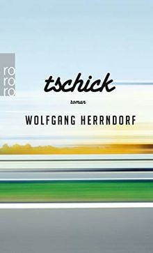 Tschick von herrndorf - tschick,