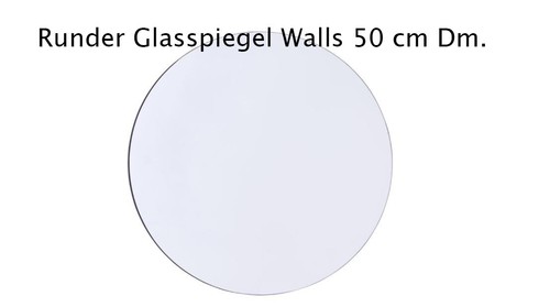 Runder glasspiegel walls 50 - runder,
