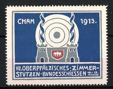 Reklamemarke Cham, VII. Oberpfälzisches Zimmerstutzen Bundesschiessen 1913, Zie 