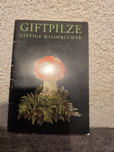 Giftpilze giftige - -,
