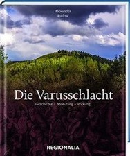 Die Varusschlacht: Geschichte