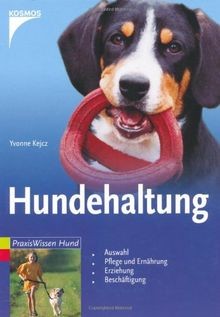 Hundehaltung auswahl pflege - hundehaltung:,