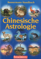 Chinesische Astrologie- Bassermann Handbuch