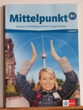 Mittelpunkt B2 - Lehrbuch - Deutsch als Fremdsprache für Fortgeschrittene