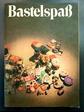 Bastelspaß, Handreichung für die außerschulische Tätigkeit, Bastelbuch DDR 1985