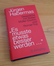 "Es musste etwas besser werden ..." Jürgen Habermas Gespräche, Neu ungelesen