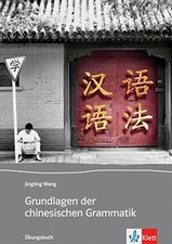 Grundlagen der chinesischen Grammatik: Übungsbuch von Wa... | Buch | Zustand gut