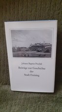 Beiträge zur Geschichte der Stadt Freising - Johann Baptist Prechtl