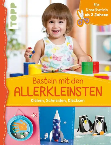 Basteln mit den - , allerkleinsten
