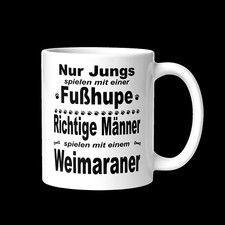 Weimaraner Tasse - Mug Nur Jungs spielen mit Fußhupe Männer Geschenk
