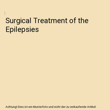 Surgical Treatment of the Epilepsies