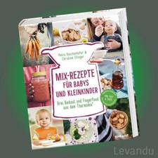 MIX-REZEPTE FÜR BABYS UND KLEINKINDER | Brei, Beikost und … aus dem Thermomix®