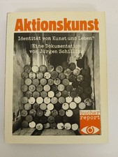 Aktionskunst. Identität von Kunst und Leben? Eine Dokumentation (Bucher report, 