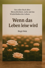 Wenn das Leben leise wird