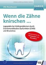 Wenn die Zähne knirschen ...: Logopädie bei Kieferproblemen... | Buch | guter Zustand