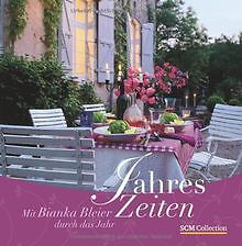 JahresZeiten: Mit Bianka Bleier durch das Jahr von ... | Buch | Zustand sehr gut